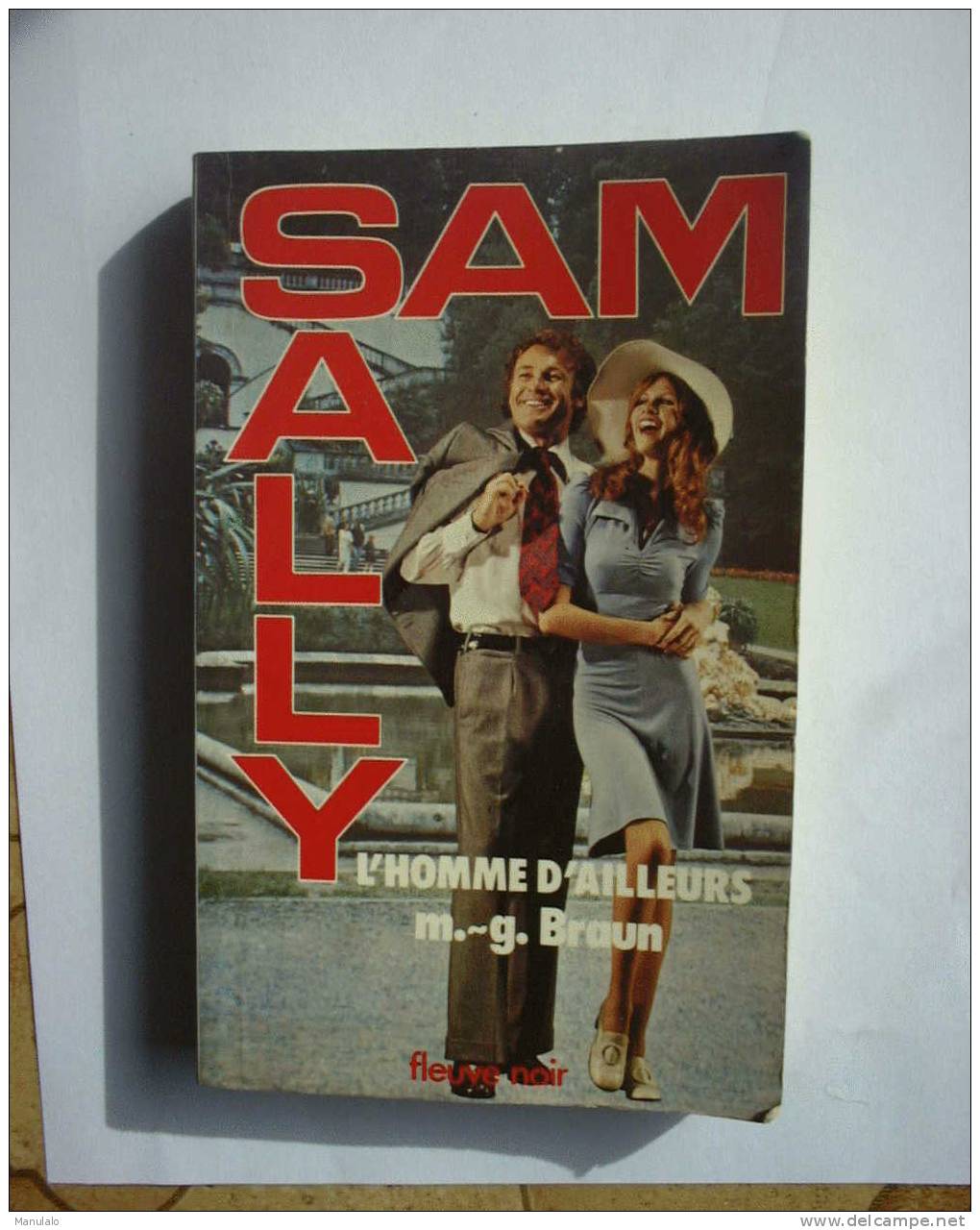 Livre Fleuve Noir Collection Sam Et Sally De M.-G. Braun  " L'homme D'ailleur " - Fleuve Noir