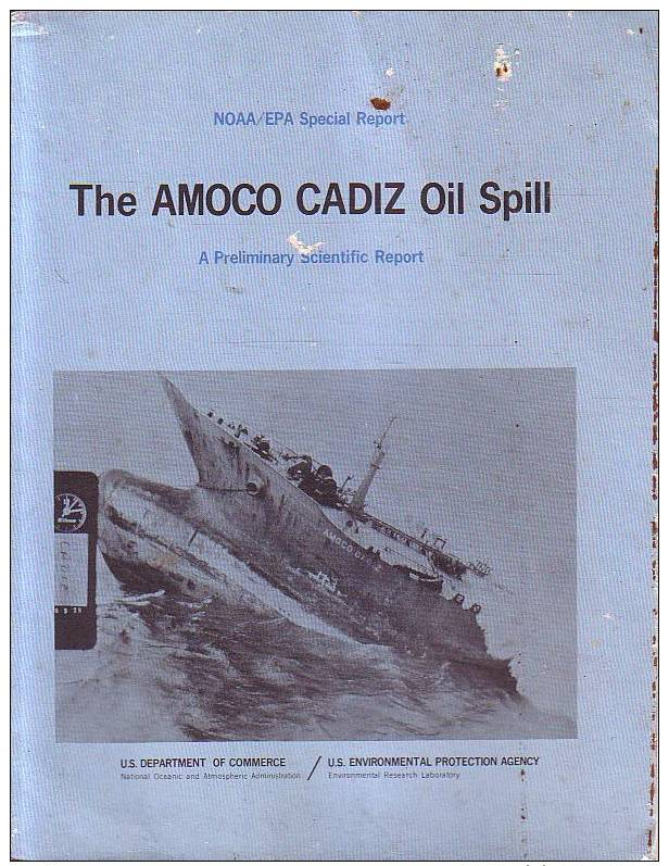 The Amoco Cadiz Oil Spill A Preleminary Report 1978 Noaa Epa Special Report - Bretagne