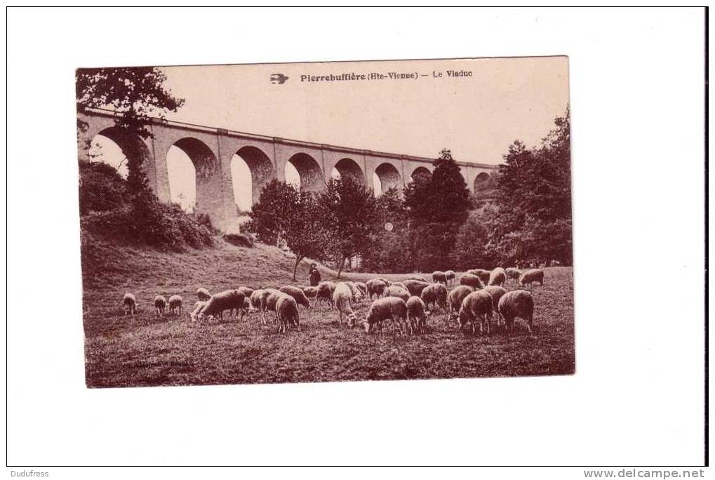 PIERRE  BUFFIERE  LE VIADUC - Pierre Buffiere