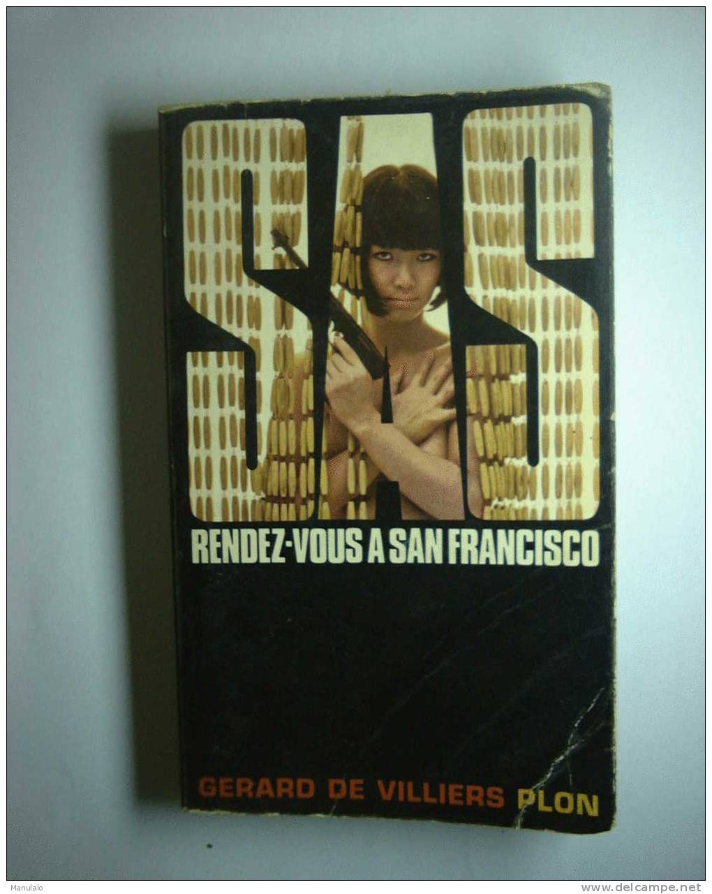 Livre Gerard De Villiers Plon SAS  " Rendez-vous A San Francisco " - SAS