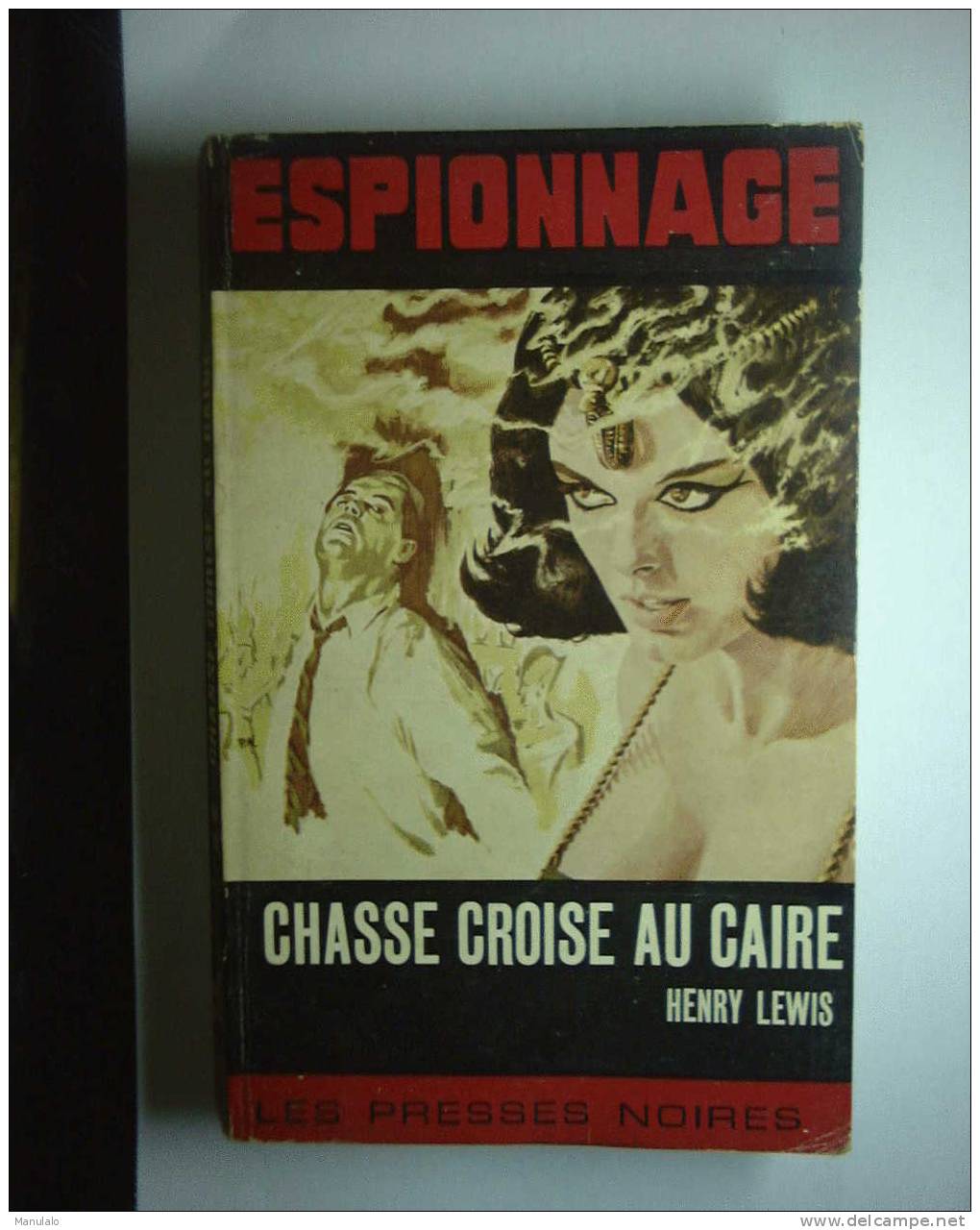 Livre Les Presses Noire Espionnage De Henri Lewis  " Chasse Croise Au Caire " N°90 - Les Presses Noires