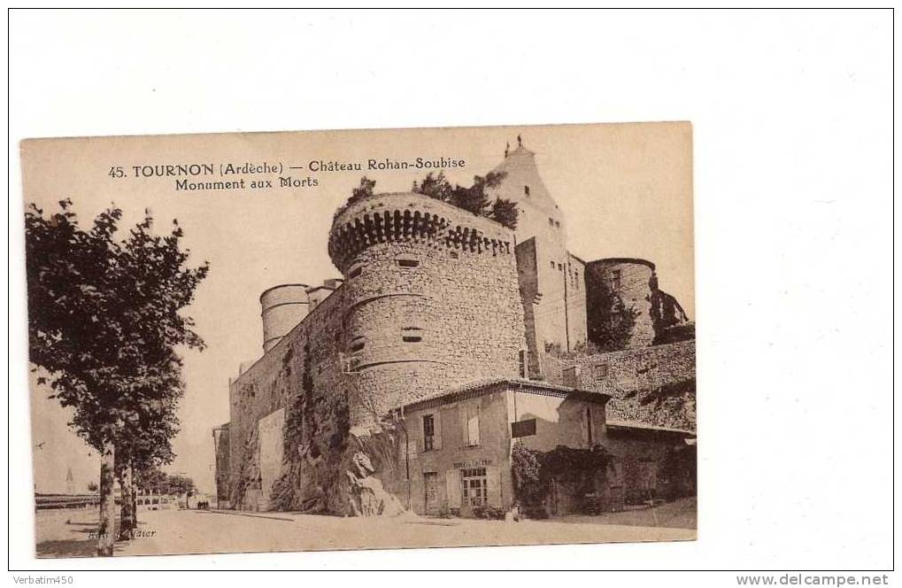 07..TOURNON....CHATEAU ROHAN-SOUBISE..MONUMENT AUX MORTS??BUREAU DE L OCTROI..PUB PICON...NON ECRITE - Tournon