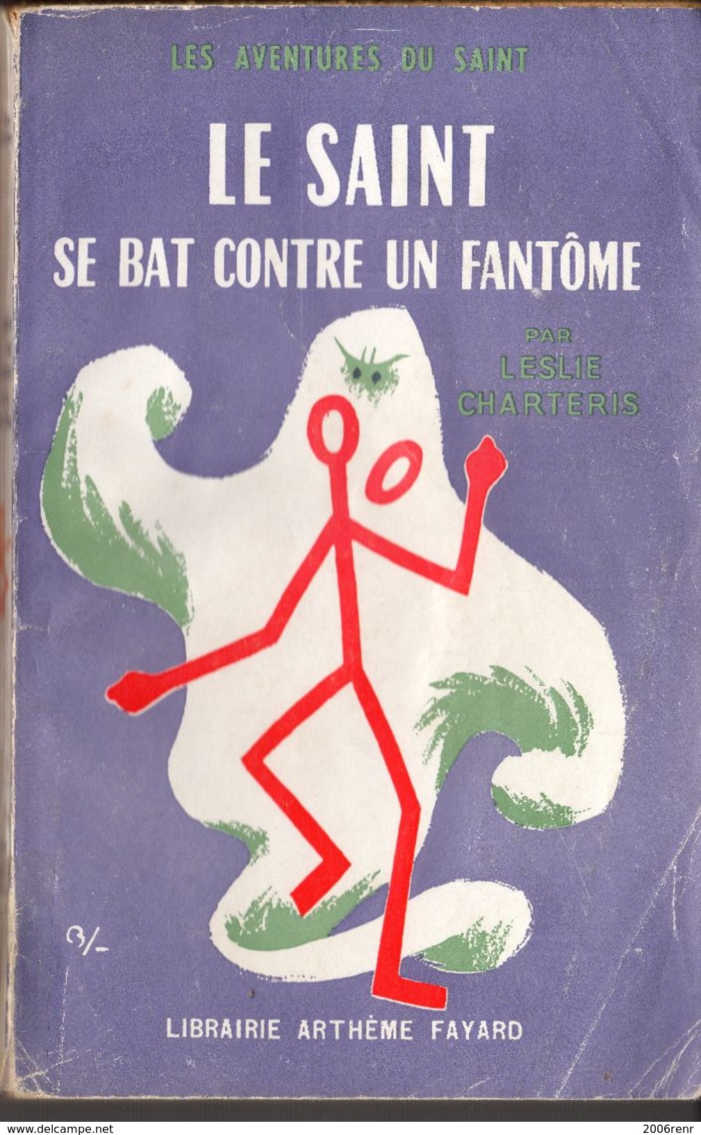 LE SAINT SE BAT CONTRE UN FANTÔME Par LESLIE CHARTERIS. N° 35 FAYARD 1955 Etat D'usage. VOIR++ - Arthème Fayard - Le Saint