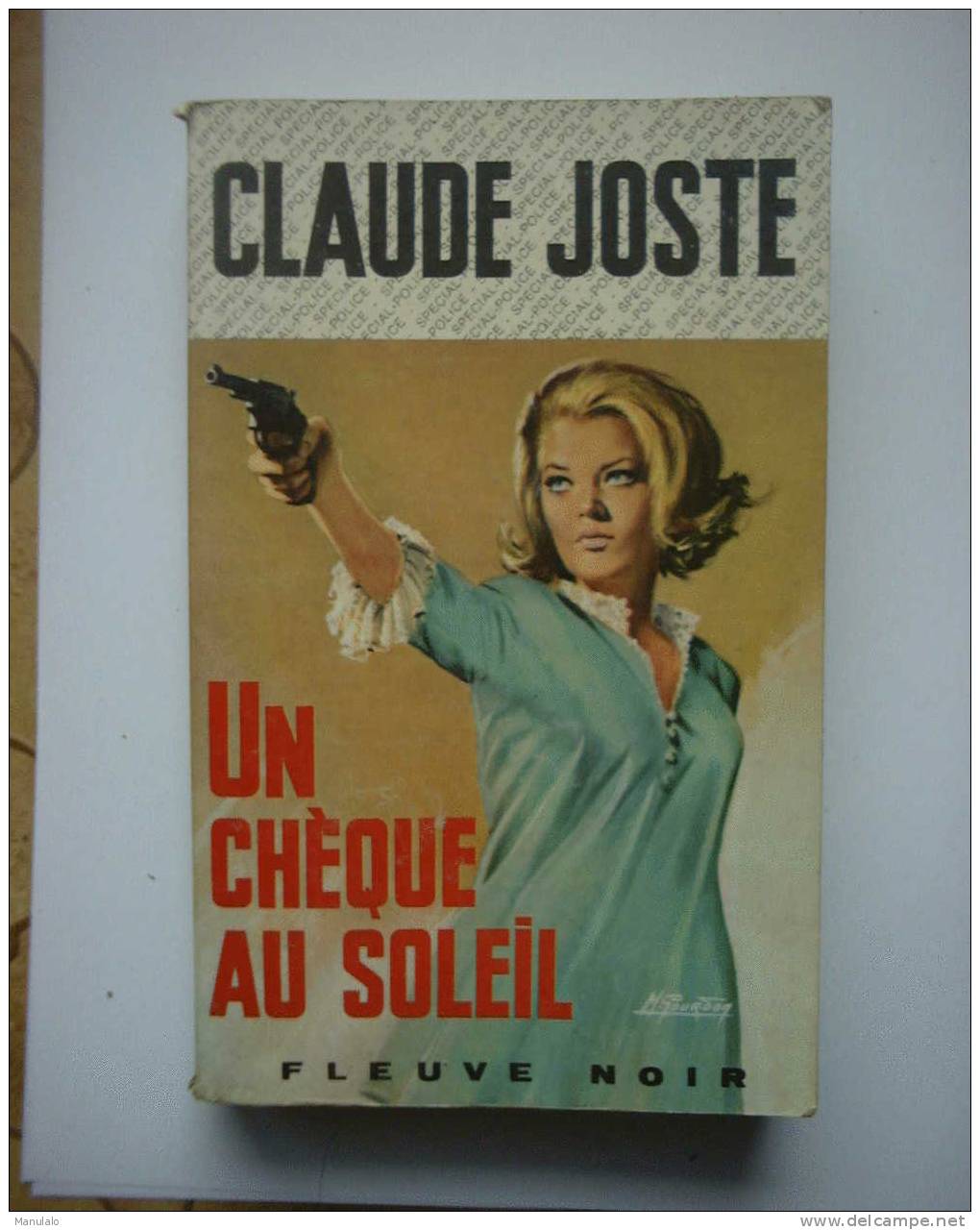 Livre Fleuve Noir Police De Claude Joste  " Un Chèque Au Soleil " N°775 - Fleuve Noir