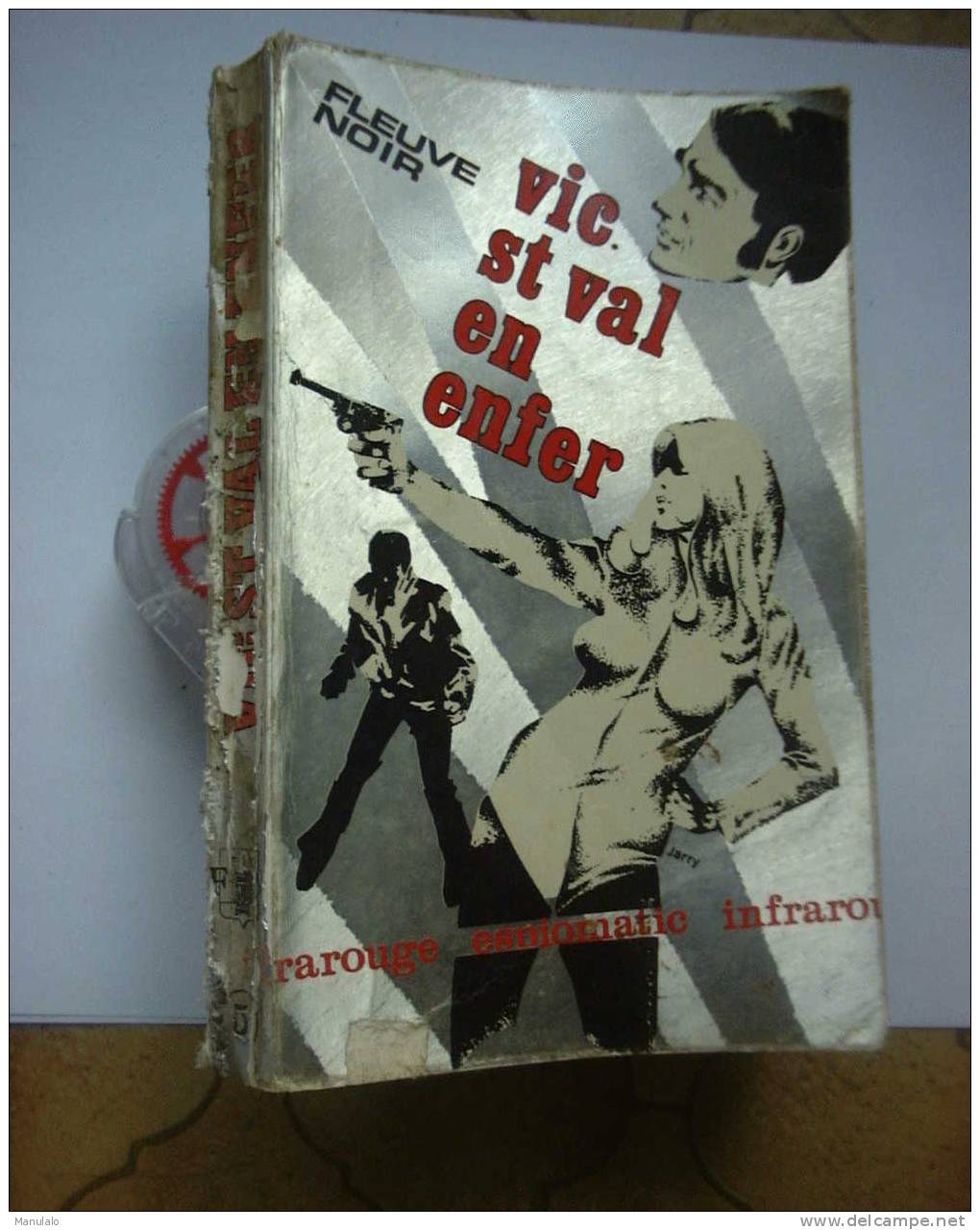 Livre Fleuve Noir Espiomatic Infrarouge  " Vic St Val En Enfer " N°5 - Fleuve Noir