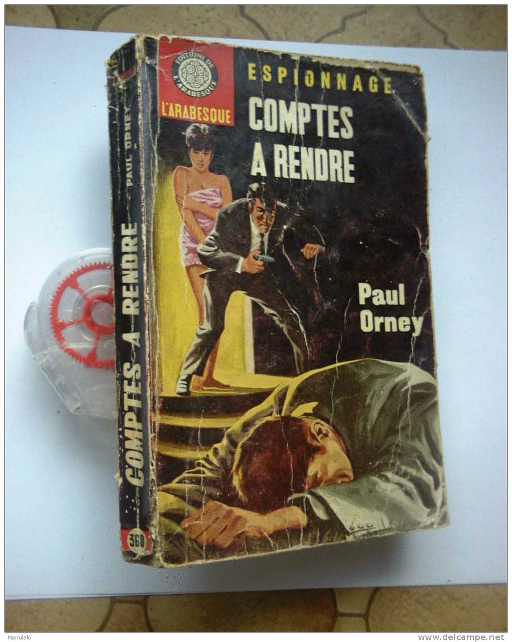 Livre Edition De L´arabesque Espionnage De Paul Orney  " Comptes A Rendre " N°368 - Editions De L'Arabesque