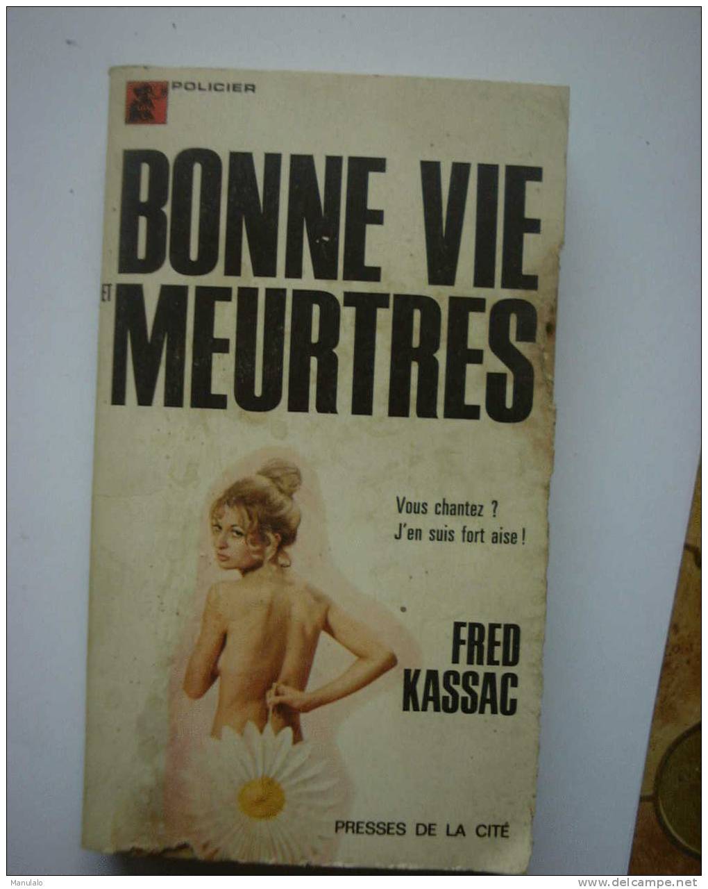 Livre Presses De La Cité Policier De Fred Kassac  " Bonne Vie Et Meurtres " N°18 - Presses De La Cité