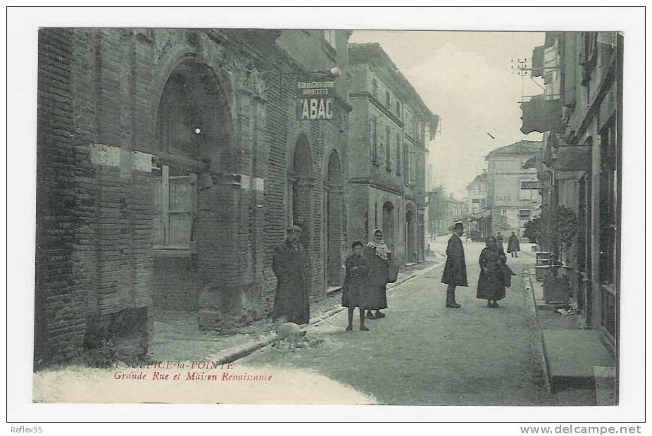 SAINT SULPICE LA POINTE - Grande Rue Et Maison Renaissance - Saint Sulpice