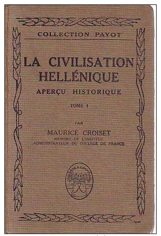 Croiset La Civilisation Hellenique Apercu Historique  2 Tomes Payot 1922  Grece - 18 Ans Et Plus