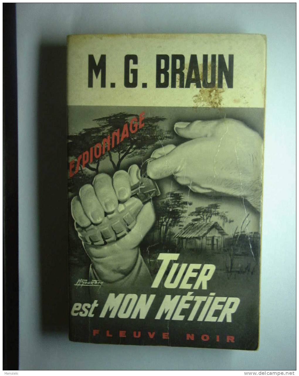 Livre Fleuve Noir Espionnage De M.G. Braun  " Tuer Est Mon Métier " N°683 - Fleuve Noir