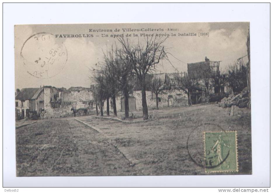Environs De Villes-Cotterets .- FAVEROLES.- Un Aspect De De La Place Après La Bataille (1918) - Villers Cotterets