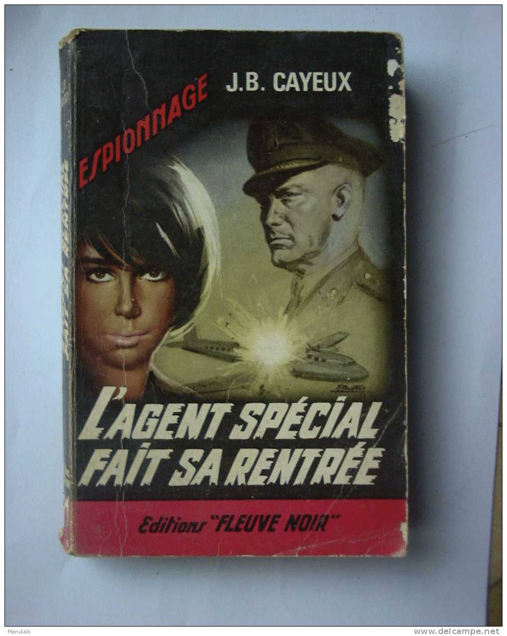 Livre Fleuve Noir Espionnage De J.B. Cayeux " L'agent Spécial Fait Sa Rentrée " N°453 - Fleuve Noir