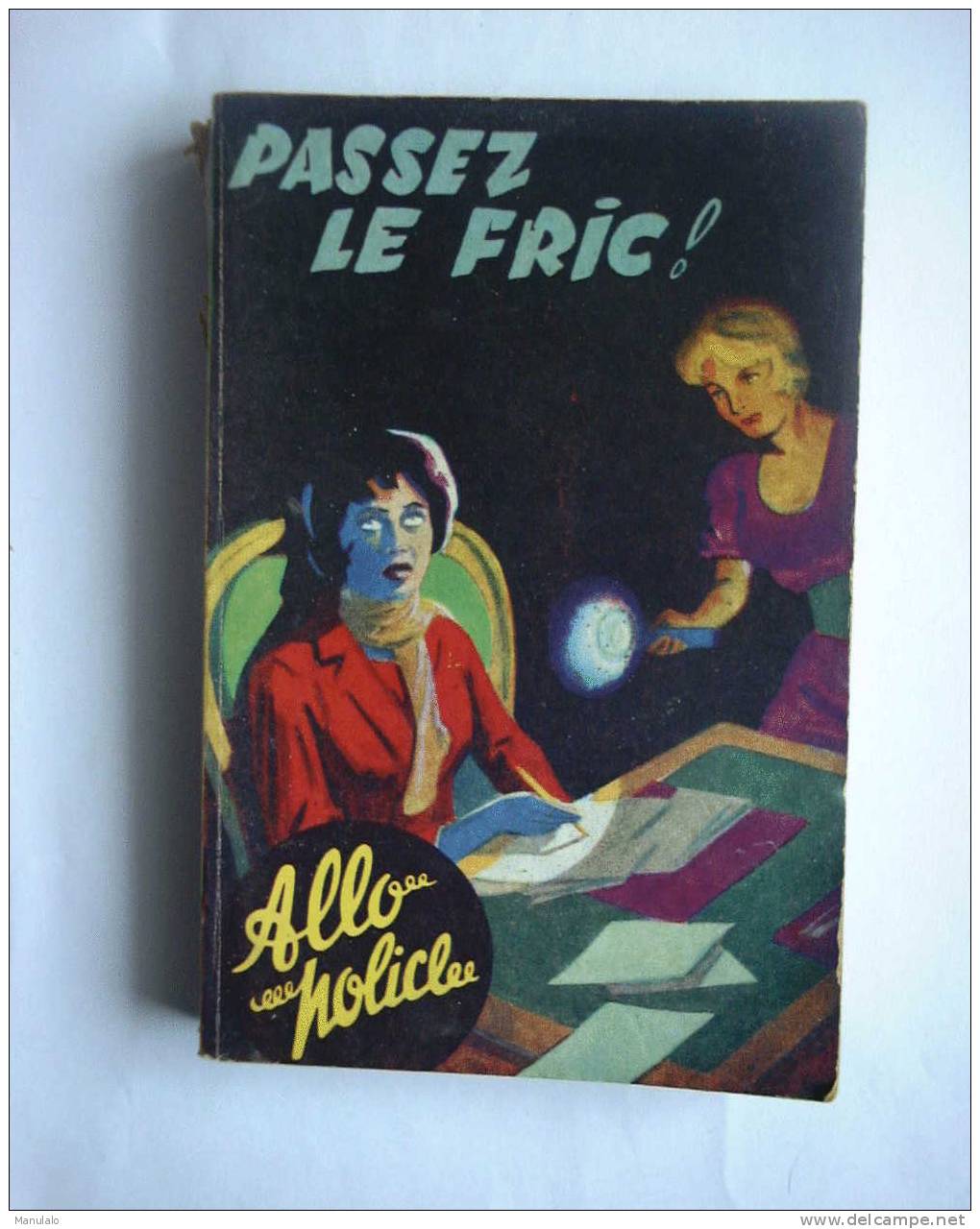 Livre S.E.G. Allo Police De Lew Dolegan  " Passez Le Fric " N°9 - S.E.G. Société D'Ed. Générales