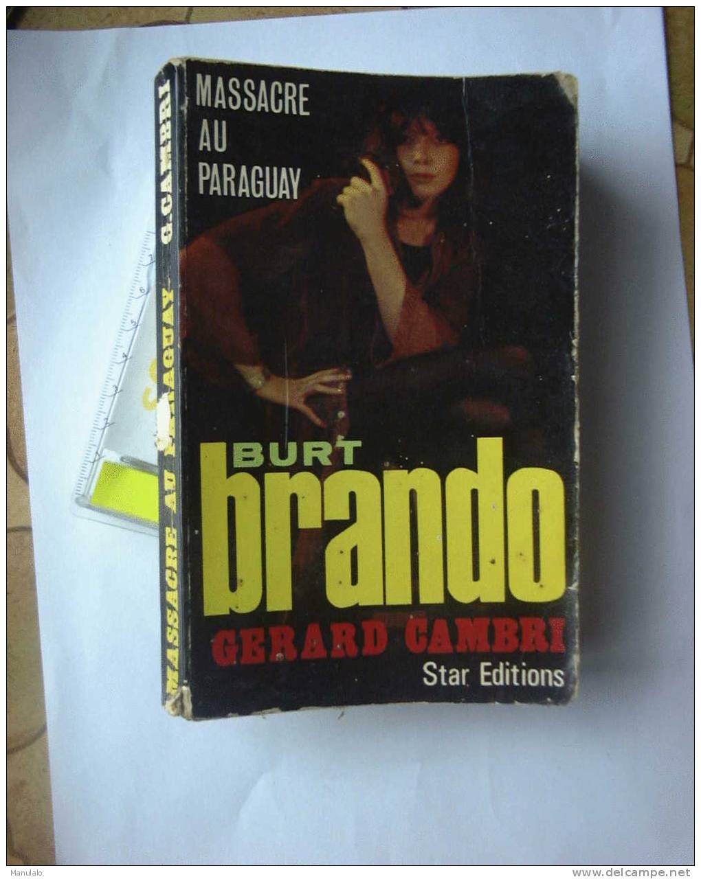 Livre Star Edition De Gérard Cambri - Burt Brando - "massacre Au Paraguay " - Start Police