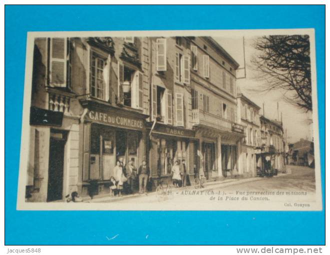 17) Aulnay - N° 31 - Vue Persrective Des Maison Et De La Place Du Canton ( Café Du Commerce ) - Année  - EDIT  Arteaud - Aulnay