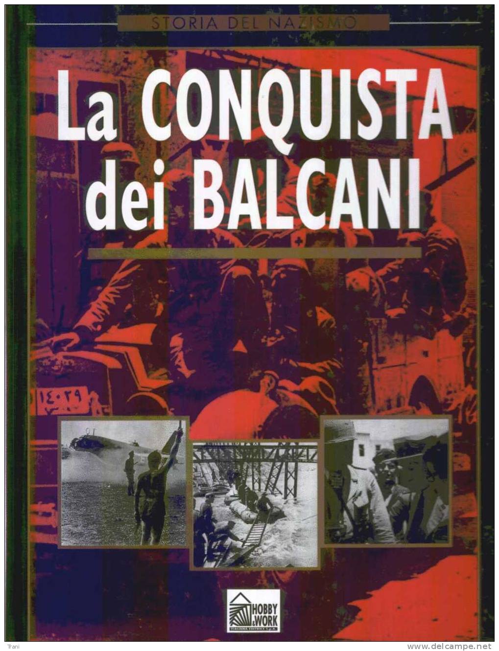 LA CONQUISTA DEI BALCANI - Histoire