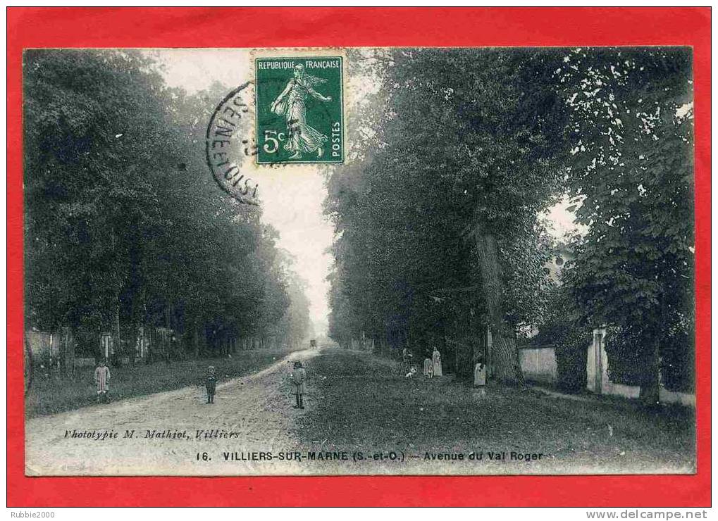 VILLIERS SUR MARNE 1910 AVENUE DU VAL ROGER CARTE EN BON ETAT - Villiers Sur Marne