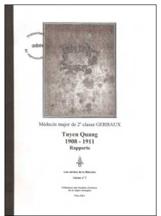 Tuyen Quang 1908 1911. Rapports. Légion étrangère. Médecin Major 2e Classe Gerbaux. Tonkin Indochine Colonie - Other & Unclassified