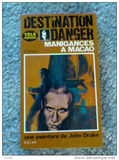 Destination Danger Manigances à Macao John Drake Le Prisonnier - Autres & Non Classés