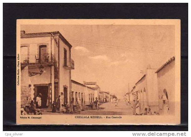 ALGERIE Chellala Reibell Rue Centrale, Animée, Ed Chouraqui Etoile, 192? - Autres & Non Classés