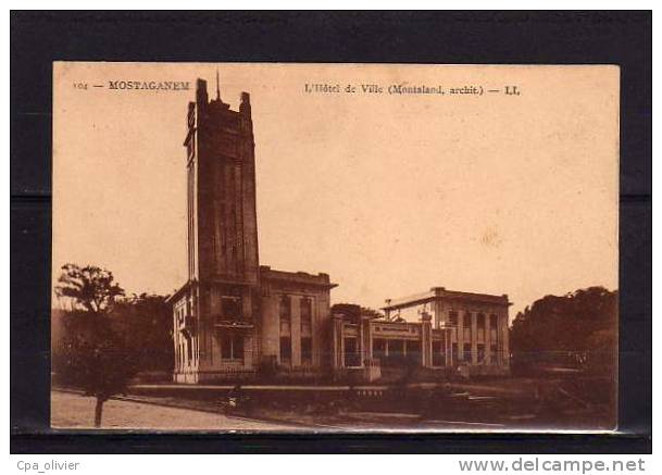 ALGERIE Mostaganem Hotel De Ville, Mairie, Montaland Architecte, Ed LL 104, 193? - Mostaganem