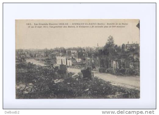 283. LA GRANDE GUERRE 1914-16 - SERMAIZE-les-BAINS- Bataille De La Marne ... Vue Generale Des Ruines - Sermaize-les-Bains