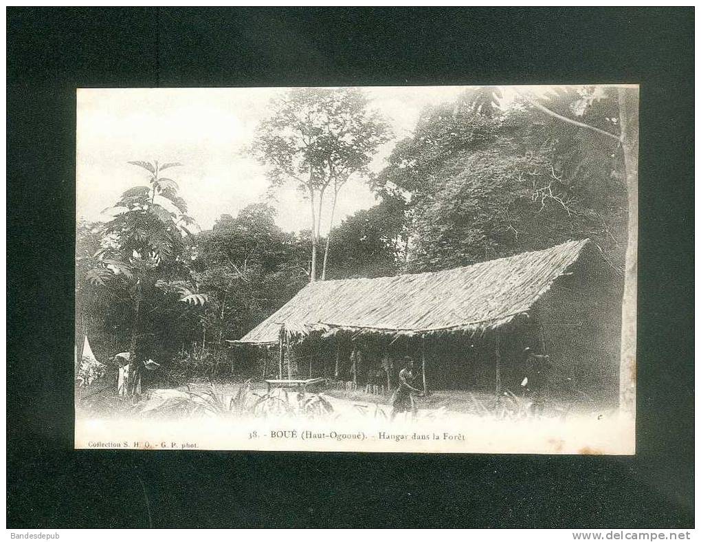 Gabon - Boué - Haut Ogoué - Hangar Dans La Forêt ( Collection S.H.O. N°38) - Gabun