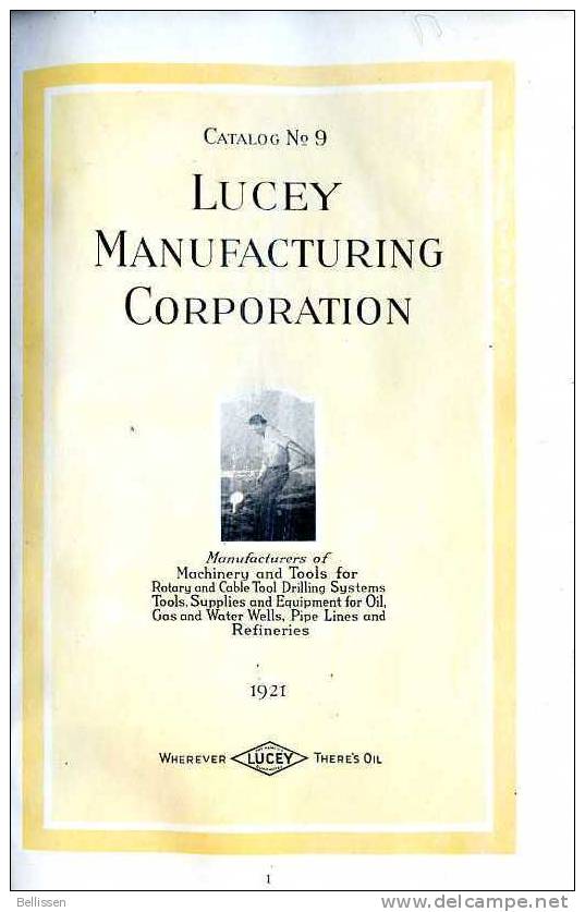 Oil, Gas And Waterwell Supplies  - Catalog N°9 Of Lucey Manufactoring Corporation 1921 - Pipes Lines And So On ... - 1900-1949