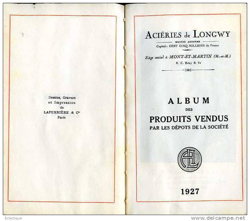 Aciéries De Longwy Tome II Album Des Produits Vendus Par Les Dépôts De La Société - 1937 - - Lorraine - Vosges