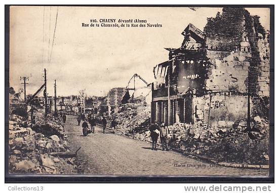 AISNE - Chauny Devasté - Rue De La Chaussée, De La Rue Des Navoirs - Chauny