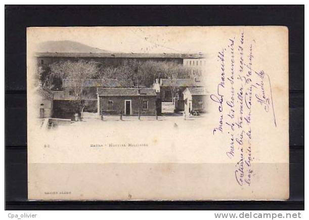 ALGERIE Batna Hopital Militaire, Ed Geiser 23, 1903 - Batna