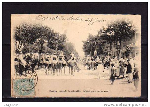 ALGERIE Batna Rue De Constantine, Départ Pour Les Courses, Défilé, Spahis?, Ed Geiser?, 1905, Dos 1900 - Batna