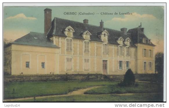 L 594 / CPA   ORBEC  (14)  CHATEAU DE LORAILLES - Orbec