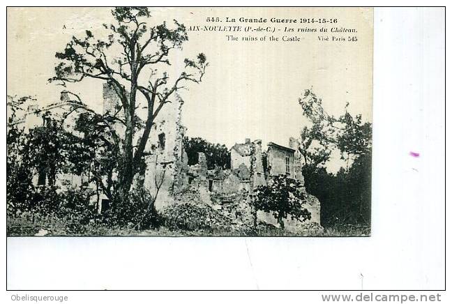 62 AIX NOULETTE RUINES DU CHATEAU 1915 N ° 545 VISA 545 - Beuvry