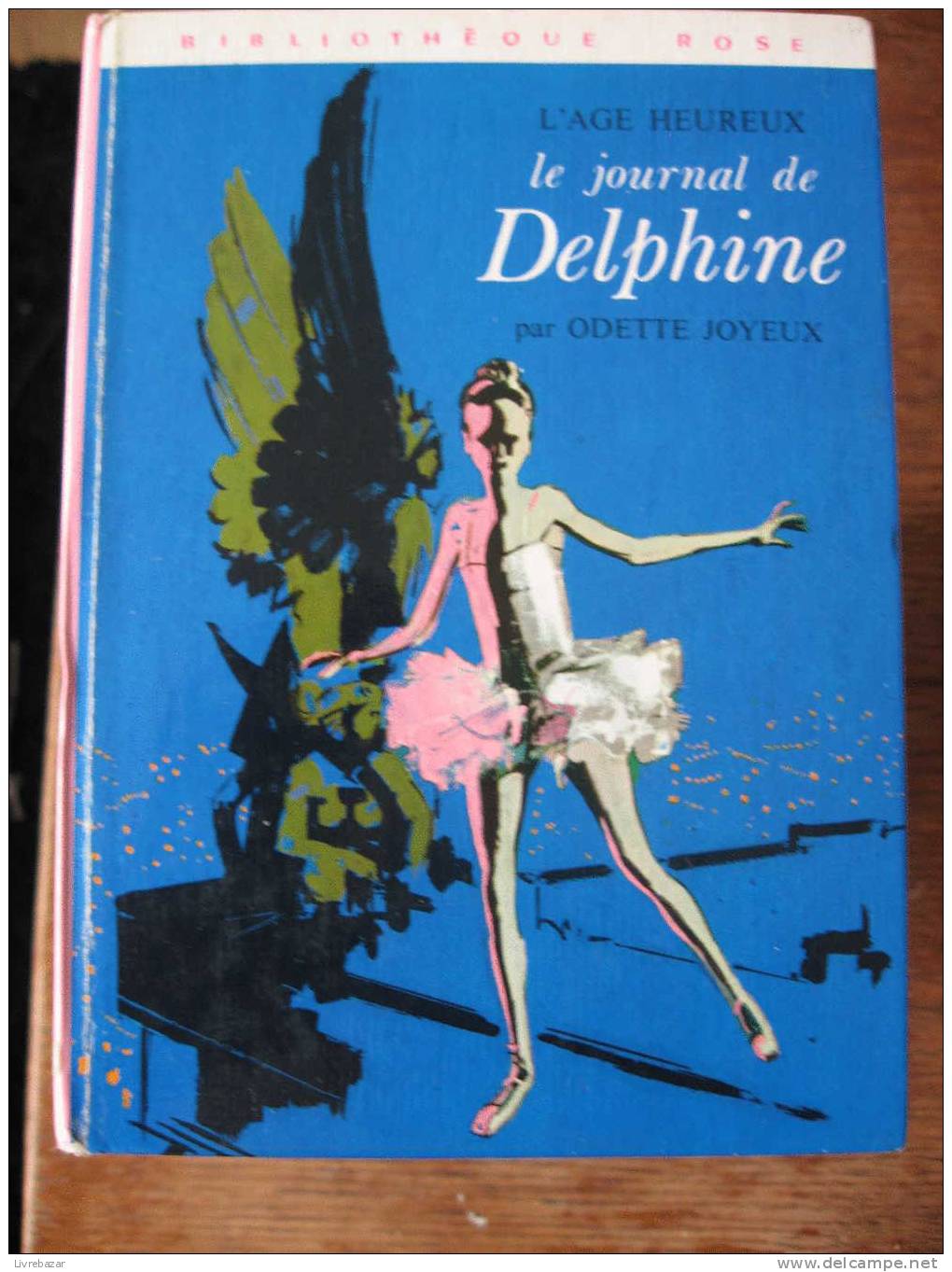 L'AGE HEUREUX LE JOURNAL DE DELPHINE PAR ODETTE JOYEUX - Bibliotheque Rose