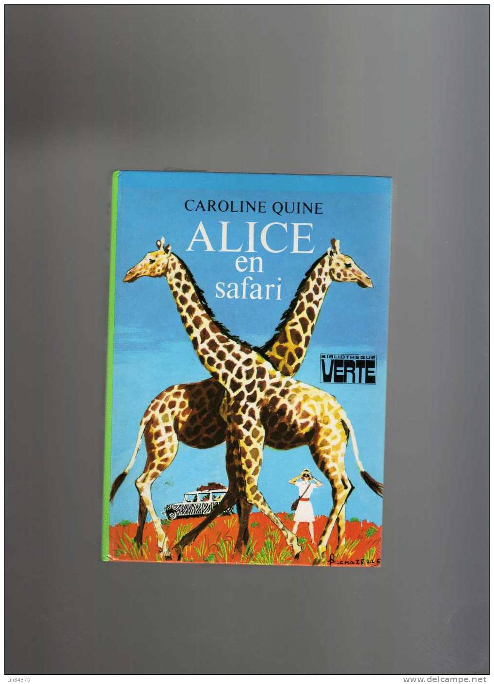 ALICE En Safari  De Caroline QUINE - Bibliotheque Verte