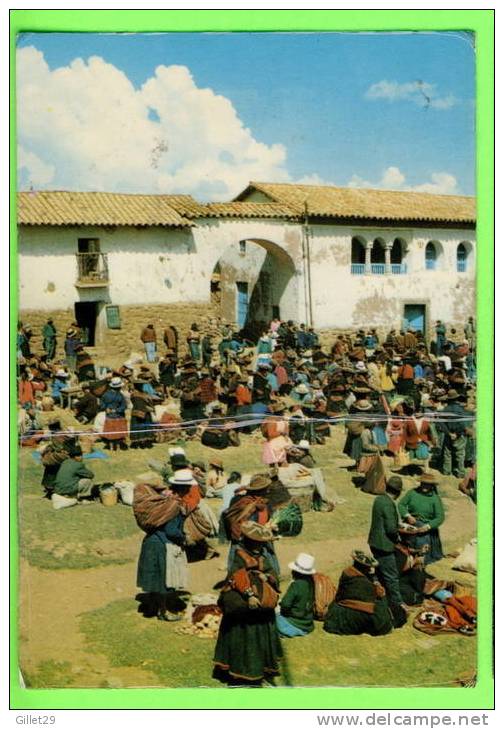 PÉROU - PERU - CHINCHERO, CUZCO - SUNDAY MARKET IN THE SQUARE - ÉCRITE EN 1973 - - Pérou