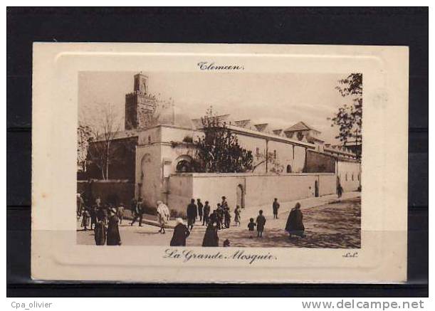 ALGERIE Tlemcen Grande Mosquée, Animée, Gaufrée, Ed LL, 191? - Tlemcen