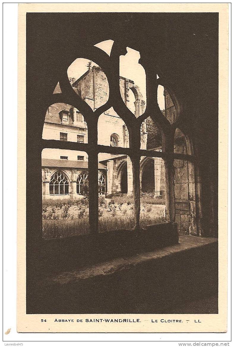 SAINT-WANDRILLE . ABBAYE . LE CLOITRE N° 54 . LL - Saint-Wandrille-Rançon