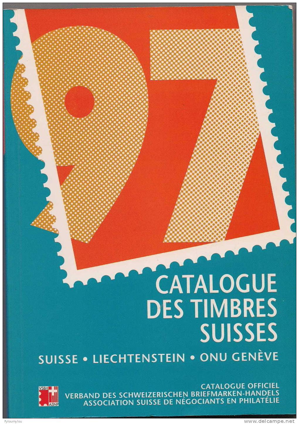 CATALOGUE DES TIMBRES SUISSE , LIECHTENSTEIN , ONU GENEVE 97 - Suisse