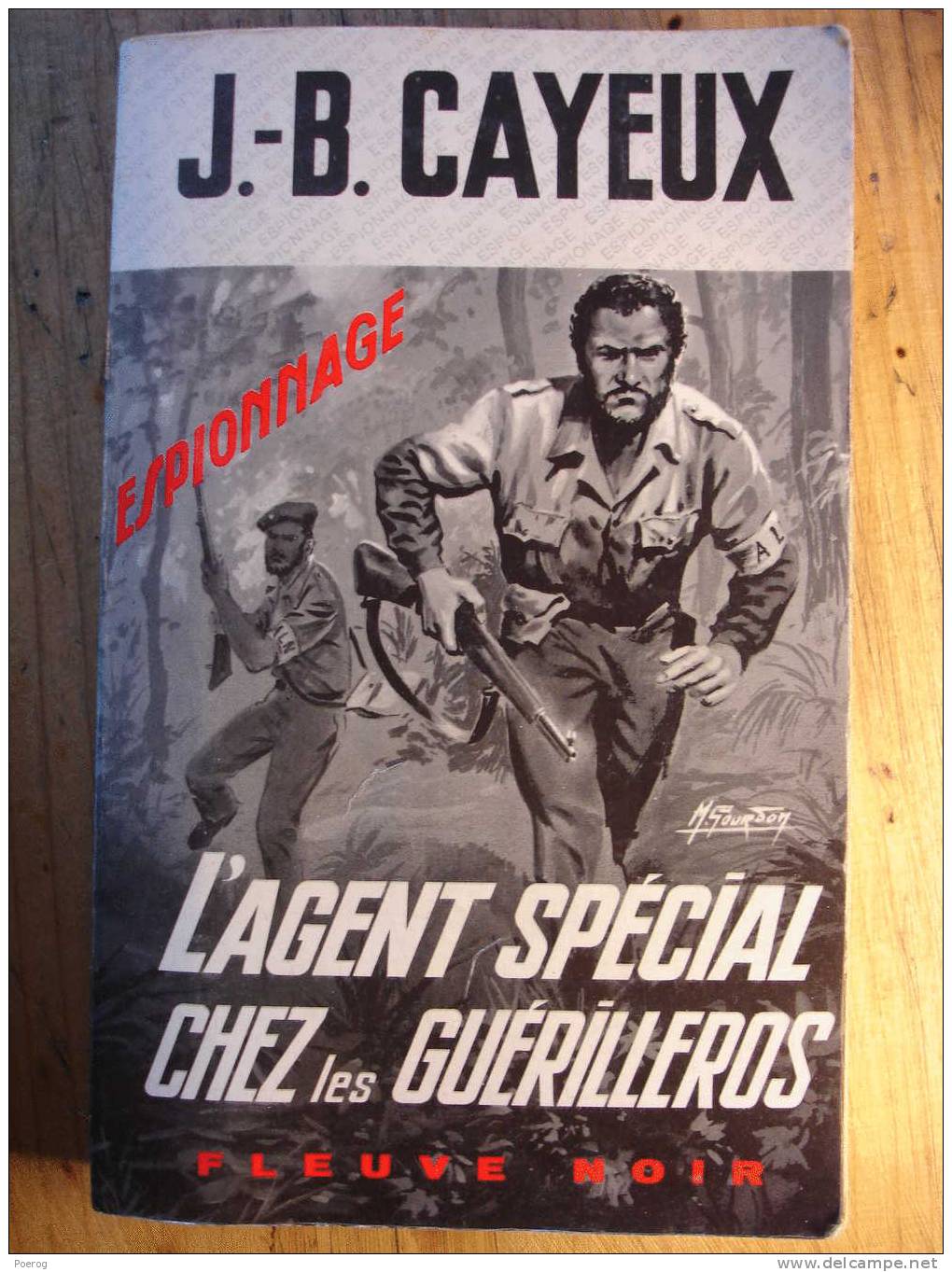 L´ AGENT SPECIAL CHEZ LES GUERILLEROS - J.B. CAYEUX - FLEUVE NOIR ESPIONNAGE - M. GOURDON - Fleuve Noir