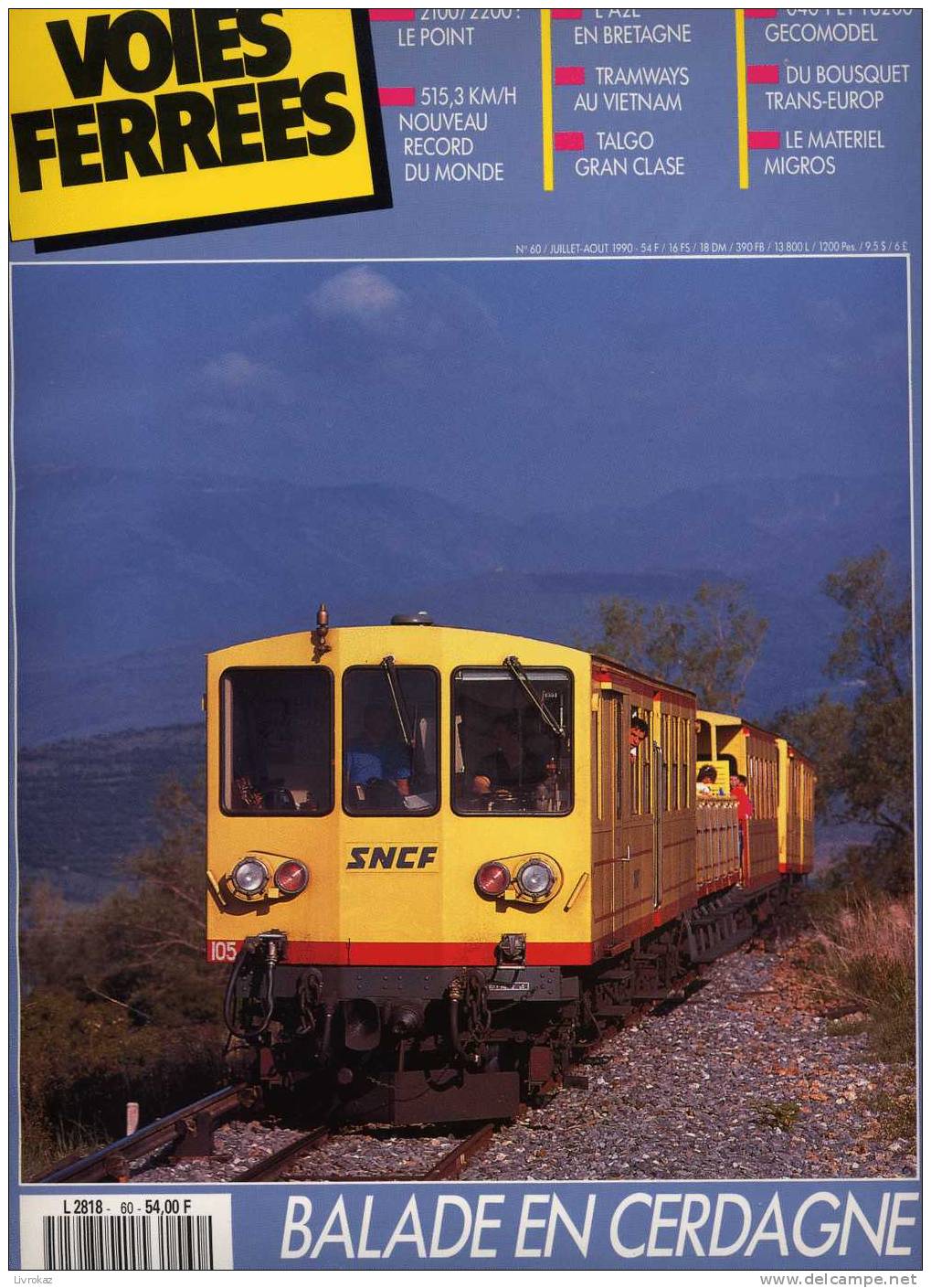 VOIES FERRÉES N°60 (1990) : SNCF, Trains, Balade En Cerdagne, Tramways Au Vietnam, Record Du Monde De Vitesse... - Trains