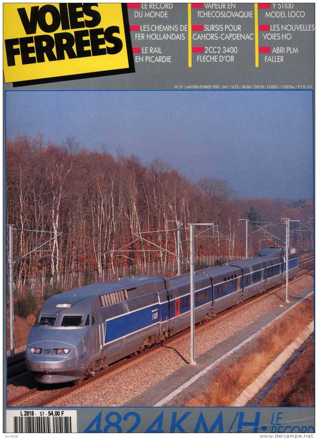 VOIES FERRÉES N°57 (1990) : SNCF, Trains, Chemins De Fer Hollandais, Vapeur En Tchécoslovaquie, Le Rail En Picardie... - Eisenbahnen & Bahnwesen