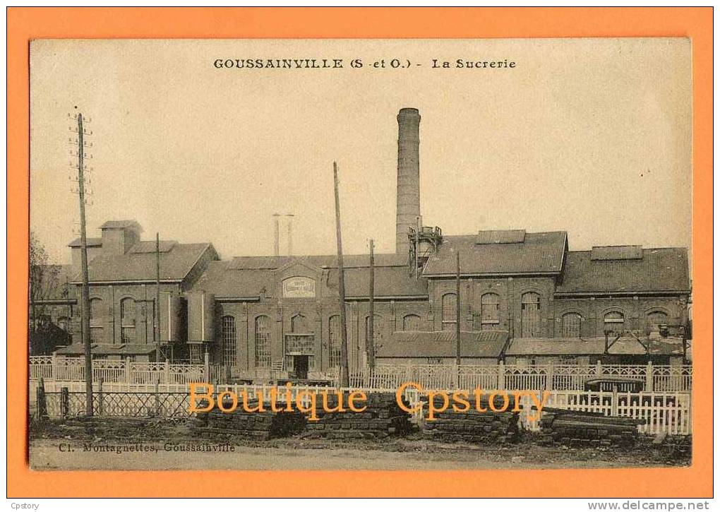 95 - GOUSSAINVILLE - La Sucrerie - Fabrication Du Sucre - Goussainville