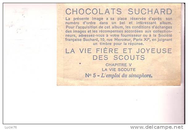 CHOCOLATS SUCHARD -  La Vie Fière Et Joyeuse Des Scouts -  N° 5 - L´Emploi Du Sémaphore - Suchard