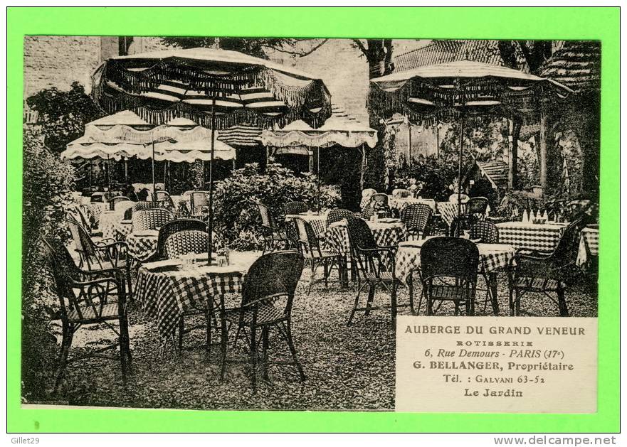 PARIS (75) - ROTISSERIE, AUBERGE DU GRAND VENEUR - LE JARDIN - DOS VERT - G. BELLANGER,PROP. - - Arrondissement: 17