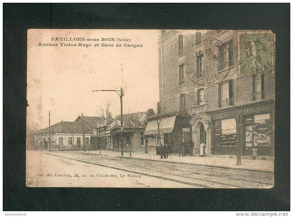 Les Pavillons Sous Bois (93) - Avenue Victor Hugo Et Gare De Gargan ( Animée Collection Au Camélia En L\´état) - Les Pavillons Sous Bois