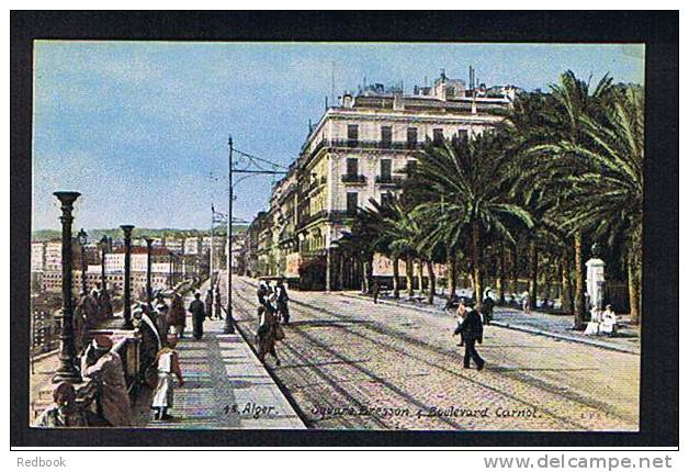 Early Coloured Postcard Alger Algiers Algeria - Square Bresson & Boulevard Carnot - France Interest - Ref 423 - Algerien