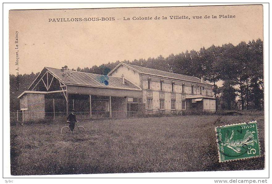 PAVILLONS SOUS BOIS - La Colonie De La Villette , Vu De La Plaine - Les Pavillons Sous Bois