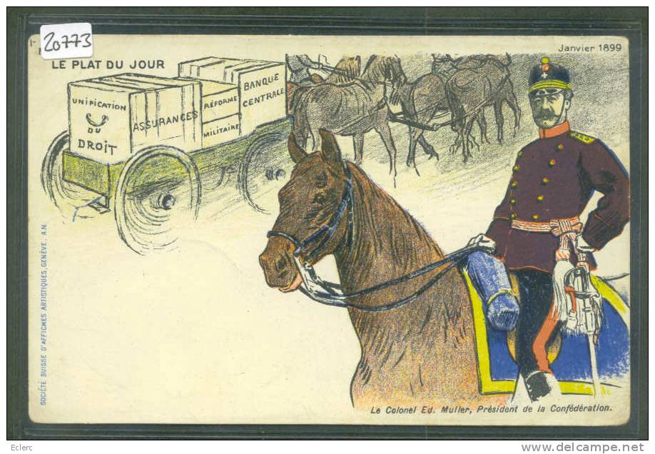 COLONEL MULLER PRESIDENT DE LA CONFEDERATION - JANVIER 1899  - TB - Satiriques